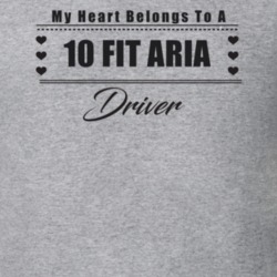 My Heart Belongs To A 2010 Fit Aria Driver Light Color T Shirt