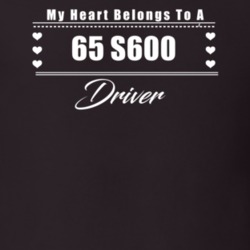 My Heart Belongs To A 1965 S600 Driver Dark Color T Shirt