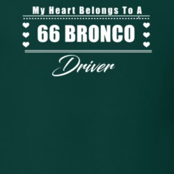 My Heart Belongs To A 1966 Bronco Driver Dark Color T Shirt