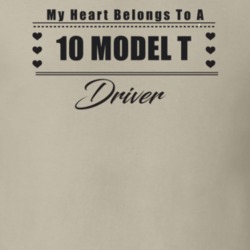 My Heart Belongs To A 1910 Model T Driver Light Color T Shirt