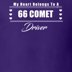 My Heart Belongs To A 1966 Comet Driver Dark Color T Shirt