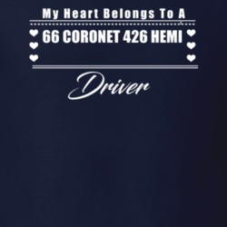 My Heart Belongs To A 1966 Coronet 426 Hemi Driver Dark Color T Shirt