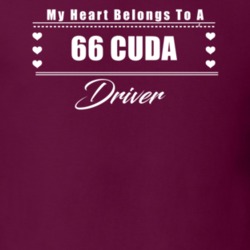 My Heart Belongs To A 1966 Cuda Driver Dark Color T Shirt