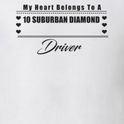 My Heart Belongs To A 2010 Suburban Diamond Driver Light Color T Shirt
