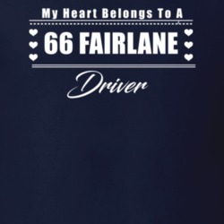 My Heart Belongs To A 1966 Fairlane Driver Dark Color T Shirt