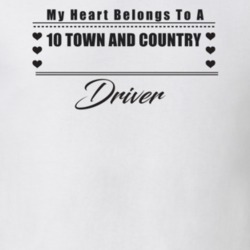 My Heart Belongs To A 2010 Town And Country Driver Light Color T Shirt