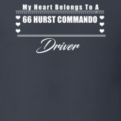 My Heart Belongs To A 1966 Hurst Commando Driver Dark Color T Shirt