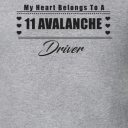 My Heart Belongs To A 2011 Avalanche Driver Light Color T Shirt