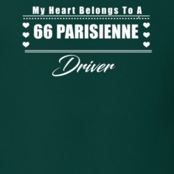 My Heart Belongs To A 1966 Parisienne Driver Dark Color T Shirt