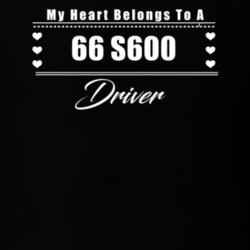 My Heart Belongs To A 1966 S600 Driver Dark Color T Shirt