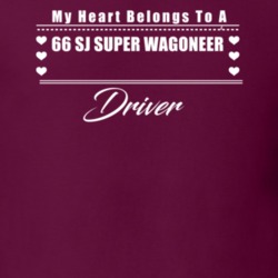 My Heart Belongs To A 1966 Sj Super Wagoneer Driver Dark Color T Shirt
