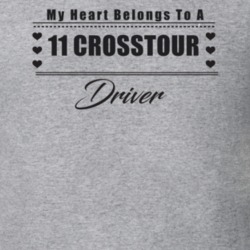 My Heart Belongs To A 2011 Crosstour Driver Light Color T Shirt
