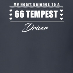 My Heart Belongs To A 1966 Tempest Driver Dark Color T Shirt