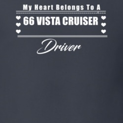My Heart Belongs To A 1966 Vista Cruiser Driver Dark Color T Shirt
