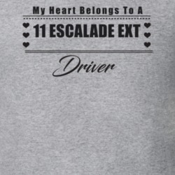 My Heart Belongs To A 2011 Escalade Ext Driver Light Color T Shirt