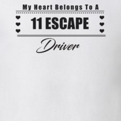 My Heart Belongs To A 2011 Escape Driver Light Color T Shirt