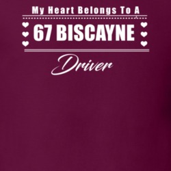 My Heart Belongs To A 1967 Biscayne Driver Dark Color T Shirt