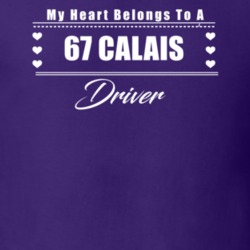My Heart Belongs To A 1967 Calais Driver Dark Color T Shirt