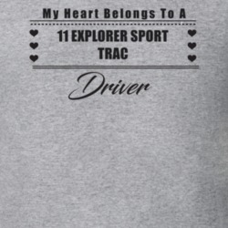 My Heart Belongs To A 2011 Explorer Sport Trac Driver Light Color T Sh