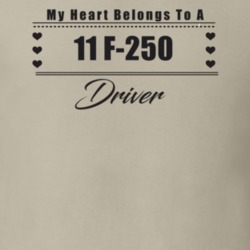 My Heart Belongs To A 2011 F-250 Driver Light Color T Shirt