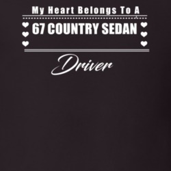 My Heart Belongs To A 1967 Country Sedan Driver Dark Color T Shirt