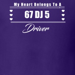 My Heart Belongs To A 1967 Dj 5 Driver Dark Color T Shirt