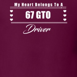 My Heart Belongs To A 1967 Gto Driver Dark Color T Shirt