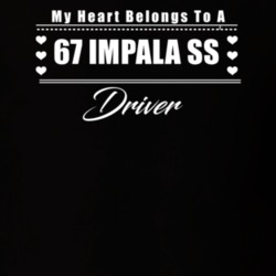 My Heart Belongs To A 1967 Impala Ss Driver Dark Color T Shirt