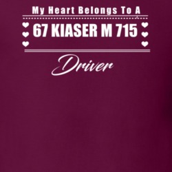 My Heart Belongs To A 1967 Kiaser M 715 Driver Dark Color T Shirt