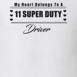 My Heart Belongs To A 2011 Super Duty Driver Light Color T Shirt