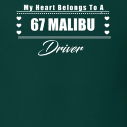 My Heart Belongs To A 1967 Malibu Driver Dark Color T Shirt