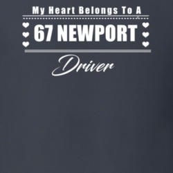 My Heart Belongs To A 1967 Newport Driver Dark Color T Shirt