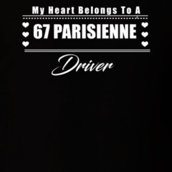My Heart Belongs To A 1967 Parisienne Driver Dark Color T Shirt