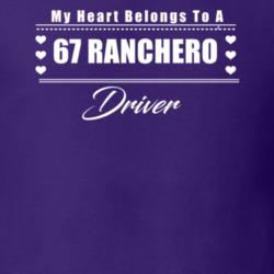 My Heart Belongs To A 1967 Ranchero Driver Dark Color T Shirt