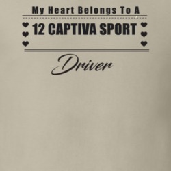 My Heart Belongs To A 2012 Captiva Sport Driver Light Color T Shirt
