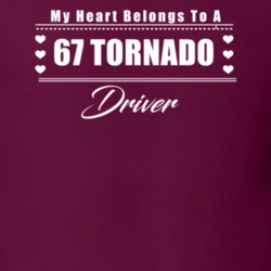 My Heart Belongs To A 1967 Tornado Driver Dark Color T Shirt