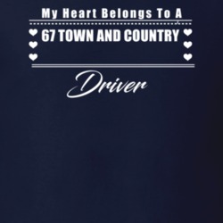 My Heart Belongs To A 1967 Town And Country Driver Dark Color T Shirt