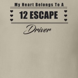 My Heart Belongs To A 2012 Escape Driver Light Color T Shirt