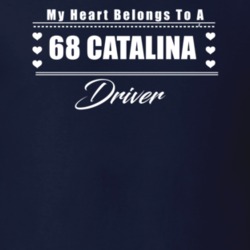 My Heart Belongs To A 1968 Catalina Driver Dark Color T Shirt