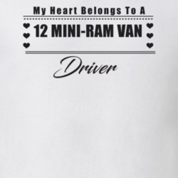 My Heart Belongs To A 2012 Mini-Ram Van Driver Light Color T Shirt
