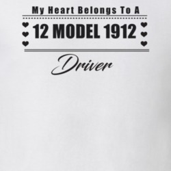 My Heart Belongs To A 1912 Model 1912 Driver Light Color T Shirt