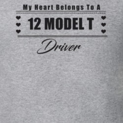 My Heart Belongs To A 1912 Model T Driver Light Color T Shirt