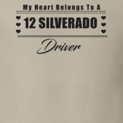 My Heart Belongs To A 2012 Silverado Driver Light Color T Shirt