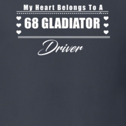 My Heart Belongs To A 1968 Gladiator Driver Dark Color T Shirt