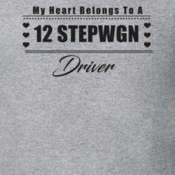 My Heart Belongs To A 2012 Stepwgn Driver Light Color T Shirt