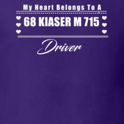 My Heart Belongs To A 1968 Kiaser M 715 Driver Dark Color T Shirt