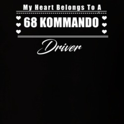 My Heart Belongs To A 1968 Kommando Driver Dark Color T Shirt