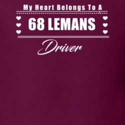 My Heart Belongs To A 1968 Lemans Driver Dark Color T Shirt