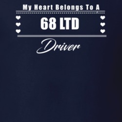 My Heart Belongs To A 1968 Ltd Driver Dark Color T Shirt