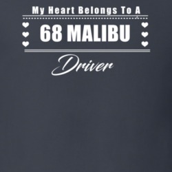 My Heart Belongs To A 1968 Malibu Driver Dark Color T Shirt